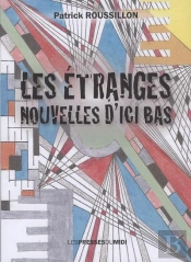 Les Etranges Nouvelles D'Ici Bas