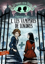 Les Étranges Soeurs Wilcox Tome 1 : Les Vampires De Londres
