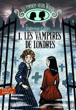 Bertrand.pt - Les Étranges Soeurs Wilcox Tome 1 : Les Vampires De Londres