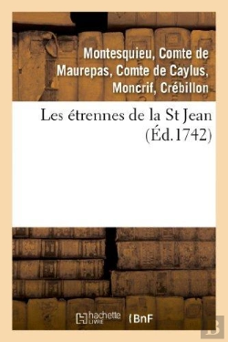 Bertrand.pt - Les Étrennes De La St Jean . 2 Édition, Revûë, Corrigée & Augmentée : Par Les Auteurs De Plusieurs Morceaux D'Esprit