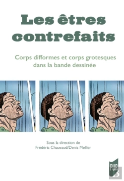 Bertrand.pt - Les Êtres Contrefaits ; Corps Difformes Et Corps Grotesques Dans La Bande Dessinée