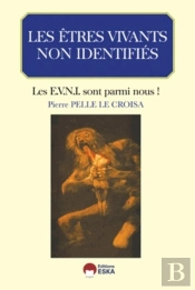 Les Êtres Vivants Non Identifiés ; Les Evni Sont Parmi Nous !