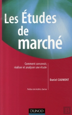 Bertrand.pt - Les Études De Marché ; Comment Concevoir, Réaliser Et Analyser Une Étude