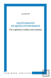 Les Étudiants En Quête D'Université ; Une Expérience Scolaire Sous Tensions