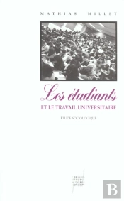 Les Etudiants Et Le Travail Universitaire ; Etude Sociologique