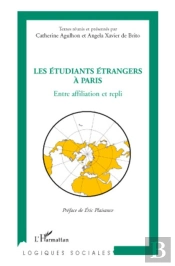 Les Étudiants Étrangers À Paris ; Entre Affiliation Et Repli
