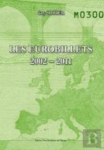 Les Eurobillets 2002-2011 Catalogue De Cotation