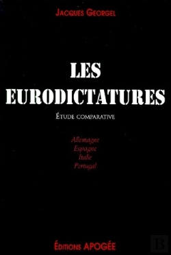 Bertrand.pt - Les Eurodictatures ; Étude Comparative ; Allemagne, Espagne, Italie, Portugal