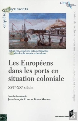 Bertrand.pt - Les Européens Dans Les Ports En Situation Coloniale ; Xvie-Xxe Siècle