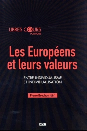 Les Européens Et Leurs Valeurs : Entre Individualisme Et Individualisation