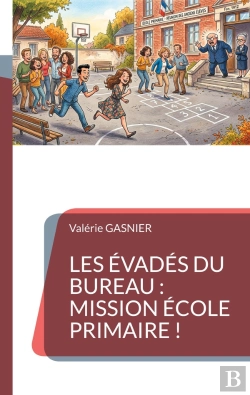 Bertrand.pt - Les Évadés Du Bureau : Mission École Primaire !
