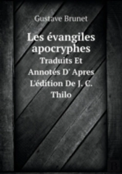 Bertrand.pt - Les Evangiles Apocryphes Traduits Et Annotes D' Apres L'Edition De J. C. Thilo