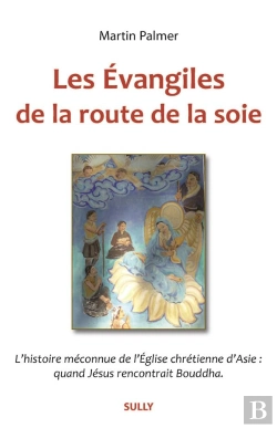 Bertrand.pt - Les Evangiles De La Route De La Soie
