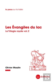Les Evangiles Du Lac - La Trilogie Royale, Vol.2