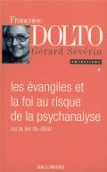 Les Evangiles Et La Foi Au Risque De La Psychanalyse
