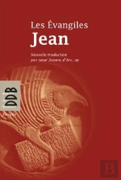 Les Evangiles : Jean