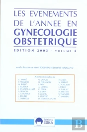 Les Evenements De L'Annee En Gynecologie-Obstetrique ; Volume 4