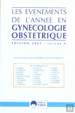 Bertrand.pt - Les Evenements De L'Annee En Gynecologie-Obstetrique ; Volume 4