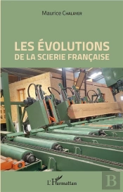 Les Evolutions De La Scierie Francaise