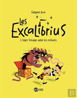 Bertrand.pt - Les Excalibrius T.2 ; L'Ogre Vorace Aime Les Enfants
