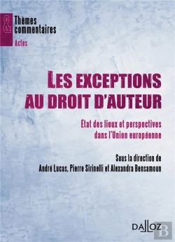Bertrand.pt - Les Exceptions Au Droit D'Auteur ; États Des Lieux Et Perspectives Dans L'Union Européenne
