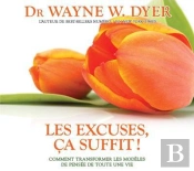 Les Excuses Ca Suffit ! - Livre Audio 3 Cd