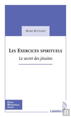 Bertrand.pt - Les Exercices Spirituels ; Le Secret Des Jésuites