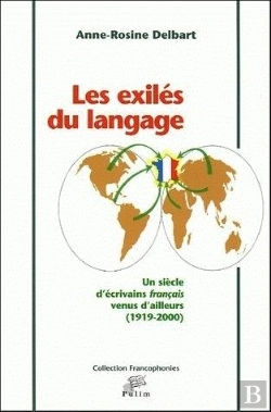 Bertrand.pt - Les Exiles Du Langage. Un Siecle D'Ecrivains Francais Venus D'Ailleurs, 1919-2000
