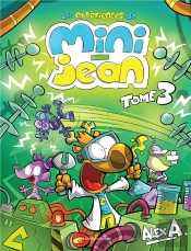 Les Expériences De Mini-Jean Tome 3