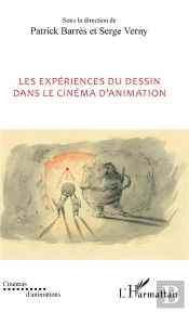 Les Expériences Du Dessin Dans Le Cinéma D'Animation