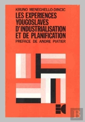 Les Expériences Yougoslaves D'Industrialisation Et De Planification