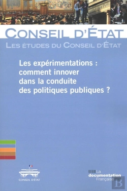 Bertrand.pt - Les Expérimentations : Comment Innover Dans La Conduite Des Politiques Publiques ?