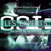 Les Experts ; Au Nom De La Science