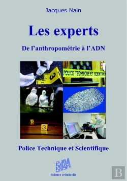 Bertrand.pt - Les Experts, De L Anthropometrie A L Adn (Police Technique Et Scientifique)
