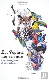 Les Exploits Des Oiseaux : Chroniques Épiques De Héros À Plumes