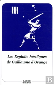 Les Exploits Héroïques De Guillaume D'Orange