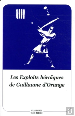 Bertrand.pt - Les Exploits Héroïques De Guillaume D'Orange