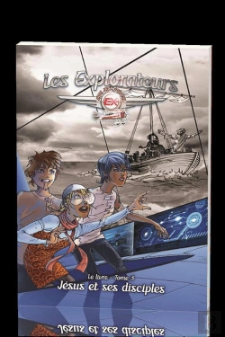 Bertrand.pt - Les Explorateurs Tome 3 : Jésus Et Ses Disciples