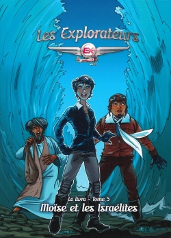 Bertrand.pt - Les Explorateurs Tome 5 : Moïse Et Les Israélites