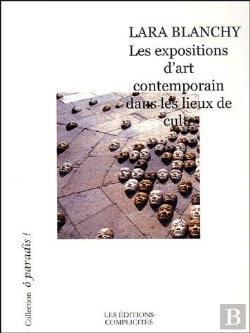 Bertrand.pt - Les Expositions D'Art Contemporain Dans Les Lieux De Culte