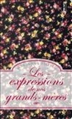 Bertrand.pt - Les Expressions De Nos Grands-Mères