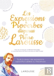 Les Expressions & Proverbes Disparus De Pierre Larousse