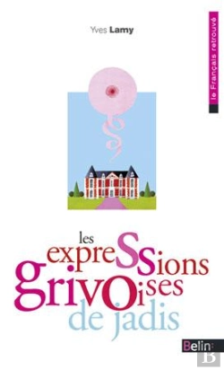 Bertrand.pt - Les Expressions Grivoises De Jadis