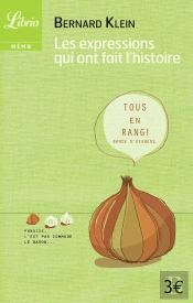 Les Expressions Qui Ont Fait L'Histoire