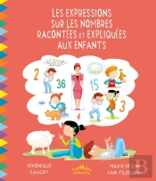 Les Expressions Sur Les Nombres Racontées Et Expliquées Aux Enfants