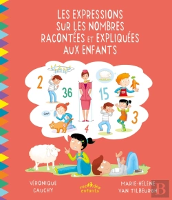 Bertrand.pt - Les Expressions Sur Les Nombres Racontées Et Expliquées Aux Enfants