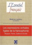 Les Expressions Verbales Figées De La Francophonie ; Belgique, France, Québec Et Suisse