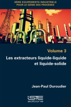Bertrand.pt - Les Extracteurs Liquide-Liquide Et Liquide-Solide