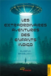 Les Extraordinaires Aventures Des Enfants Indigo