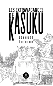 Les Extravagances De Kasuku